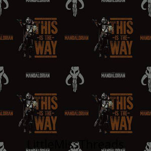 PRE ORDER - Mandalorian This Is The Way - Fabric - Fabric from [store] by Little Miss Threads - 